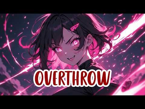 Nightcore – Overthrow ⚔️ (Lyrics) (Rock Version)