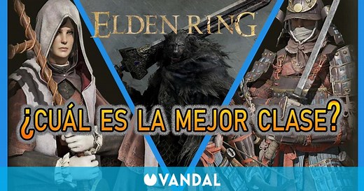 Clases en Elden Ring: Cuáles son las mejores y diferencias