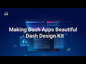 Making Dash Apps Beautiful - Dash Design Kit