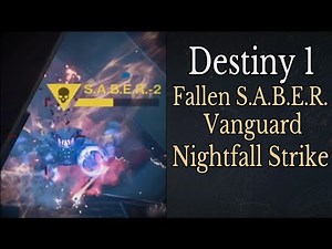 Destiny 1 | Fallen S.A.B.E.R. Vanguard Nightfall Strike