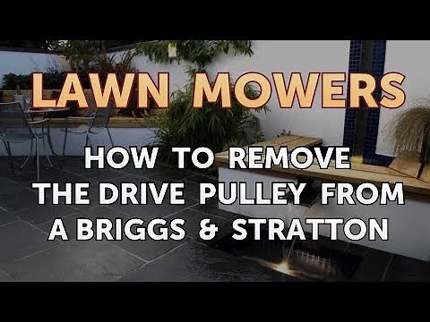 How to Remove the Drive Pulley From a Briggs & Stratton