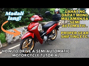 Paano mag drive ng semi automatic na motor | Paano ang proper gear shifting semi automatic tutorial