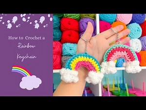 How to Crochet a Rainbow Keychain, Rainbow Crochet Pattern, How to Crochet a Rainbow