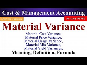 Material variance, material variance management accounting, material variance formula, cost account