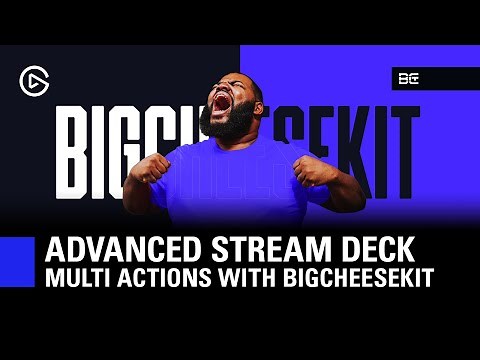 Advanced Stream Deck Multi Actions with BigCheeseKIT