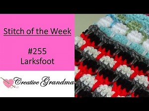 Stitch of the Week # 255 Larksfoot Stitch Crochet Tutorial (Right-Handed)