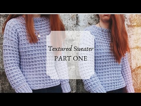 Crochet Sweater Tutorial PART ONE