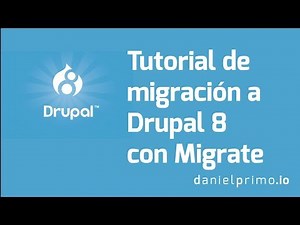 Tutorial de migración a Drupal 8 con Migrate