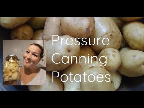 Canning Potatoes in Pressure Canner (Raw/Cold Pack)