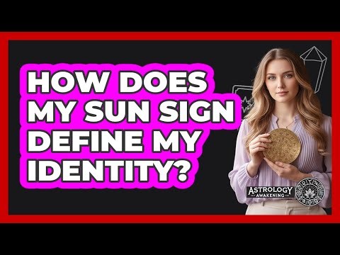 How Does My Sun Sign Define My Identity?