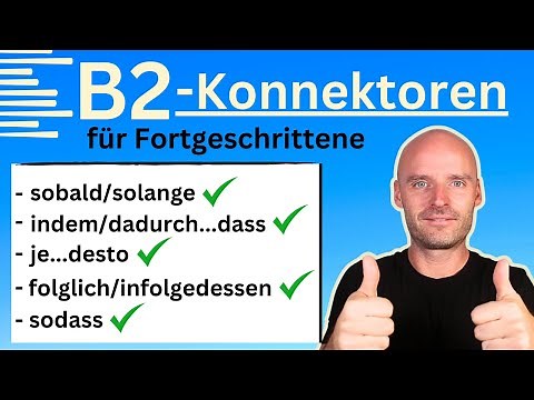 Konnektoren auf B2-Niveau: Tipps und Beispiele für perfekte Sätze