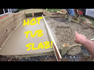 Pouring A Concrete Slab For a Hot Tub and Building A Deck Around It