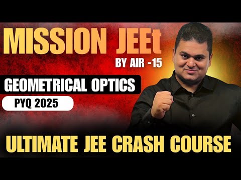 IITian decodes Geometrical Optics PYQ of JEE Main 2025 | Tips & Tricks