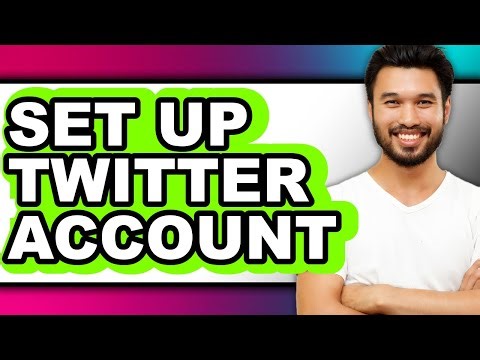 How to Set Up Twitter Account - Full Guide