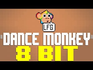 Dance Monkey (2023) [8 Bit Tribute to Tones and I] - 8 Bit Universe