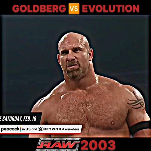 Goldberg 🆚 Evolution Raw 2003
