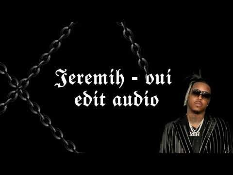 Jeremih - oui (edit audio)