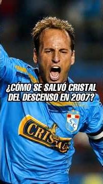 ASÍ se SALVÓ Cristal del DESCENSO en 2007
