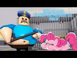 Pinkie Pie Plays BARRY'S PRISON RUN! On Roblox!