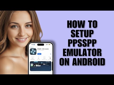 How To Setup PPSSPP Emulator On Android (Step-By-Step Guide)