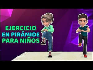 EJERCICIO PIRÁMIDE PARA NIÑOS Y PRINCIPIANTES