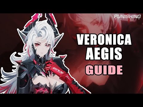 THE COMPLETE GUIDE TO VERONICA AEGIS | Punishing Gray Raven