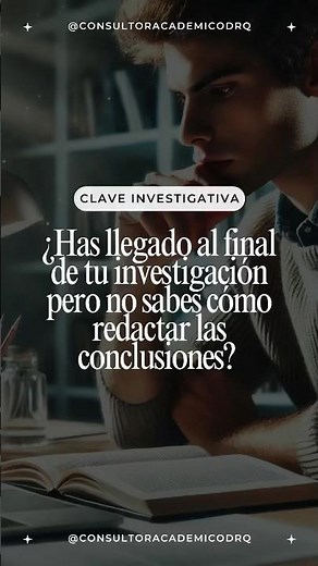 3 Pasos Sencillos para redactar la Conclusión en tu Investigación 👩🏻‍🎓
