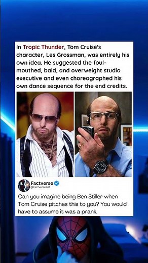 In Tropic Thunder, Tom Cruise's character, Les Grossman, was entirely his own idea He suggested the