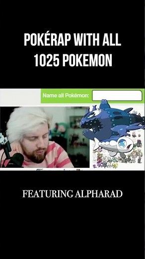 PokéRap with ALL 1,025 Pokémon ft. Alpha Rad