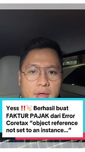 Daniel Belianto on Instagram: "Yess ‼️ Berhasil buat FAKTUR PAJAK dari Error Coretax “object reference not set to an instance of an object” #pajak #tax #coretax #fyp #fypage #fypageシ #fypagee ##fypages"