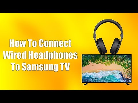 How To Connect Wired Headphones To Samsung TV