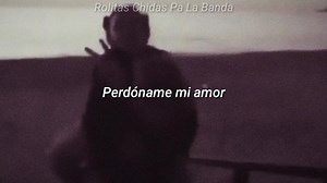 Perdóname Mi Amor - Conjunto Primavera | 𝑹𝒐𝒍𝒊𝒕𝒂𝒔 𝑪𝒉𝒊𝒅𝒂𝒔 𝑷𝒂 𝑳𝒂 𝑩𝒂𝒏𝒅𝒂
