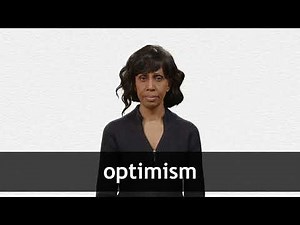 How to pronounce OPTIMISM in American English
