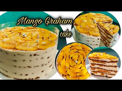 How To Make Mango Graham Cake || Filipino No Bake Dessert || Easy To Make