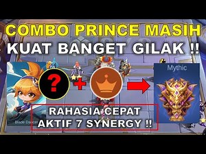 COMBO PRINCE MASIH KUAT BANGET GILAK !! RAHASIA CEPAT AKTIF 7 SYNERGY COMBO MAGIC CHESS TERKUAT 2023