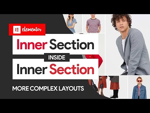Elementor Inner Section inside Inner Section: MORE COMPLEX LAYOUTS (With Examples)