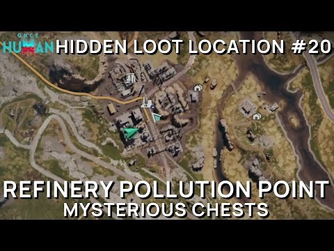 Once Human - Hidden chest location #20 - Refinery Pollution Point - Mystical crate - Mysterious