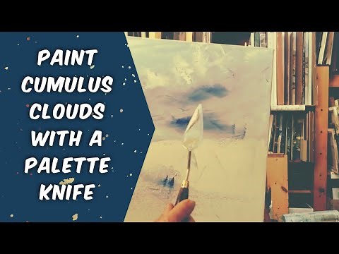 How to Paint Cumulus Clouds with a Palette Knife