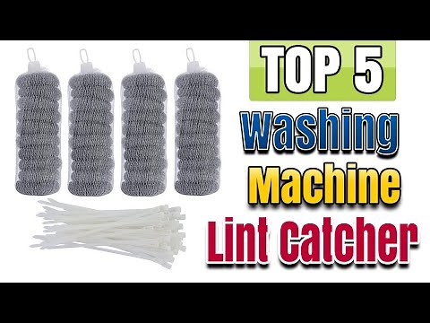 Best Washing Machine Lint Catcher Traps