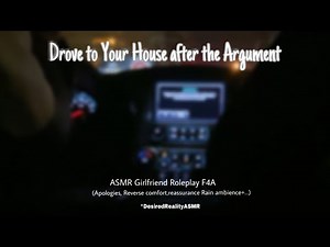 Drove to your house after the argument| Girlfriend ASMR | personal attention | Apologies