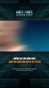 Sa Sút Trí Tuệ: Sai Lầm Hằng Ngày Cần Tránh