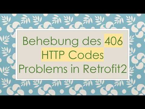 Behebung des 406 HTTP Codes Problems in Retrofit2