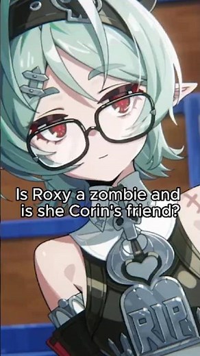 【ZZZ】Is Roxy a zombie and is she Corin's friend? #zenlesszonezero #roxy #corin