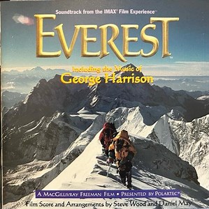 Steve Wood And Daniel May Including the Music of George Harrison - Everest (Soundtrack From The IMAX Film Experience)