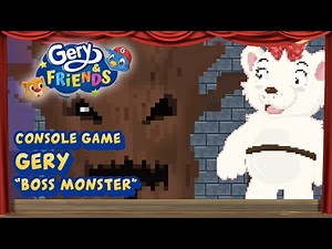 Console Game Gery “Boss Monster” - Gery & Friends