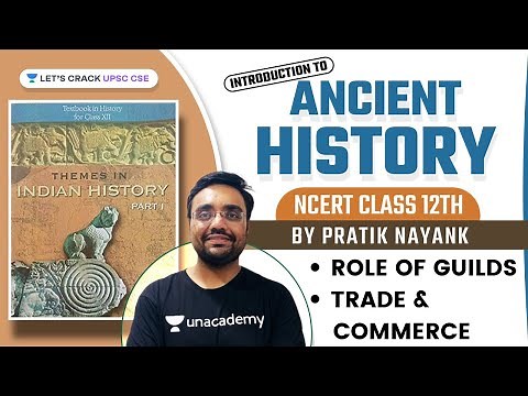 NCERT History Class 12 | Role of Guilds, Trade & Commerce | UPSC CSE/IAS 2022 | Pratik Nayak