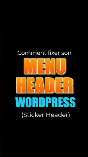 WordPress : Comment fixer le menu en haut du site (Sticky Menu) facilement #wordpress