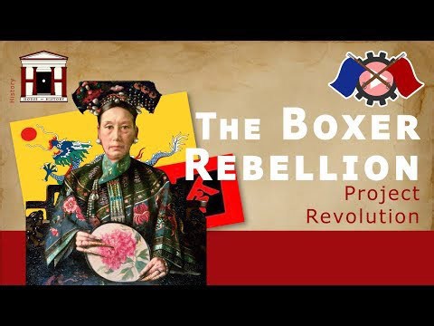 The Boxer Rebellion (1899-1901) | Project Revolution | History of China + China's reformers and revolutionaries | Sun Yat-sen and Kang Youwei