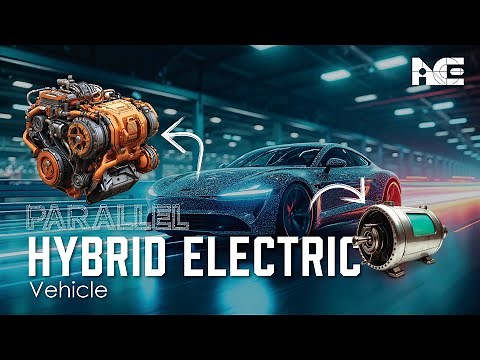 PART 4 🔋 Parallel Hybrid Electric Vehicles Explained!