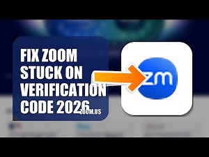 How To Fix Zoom Stuck On Verification Code 2026